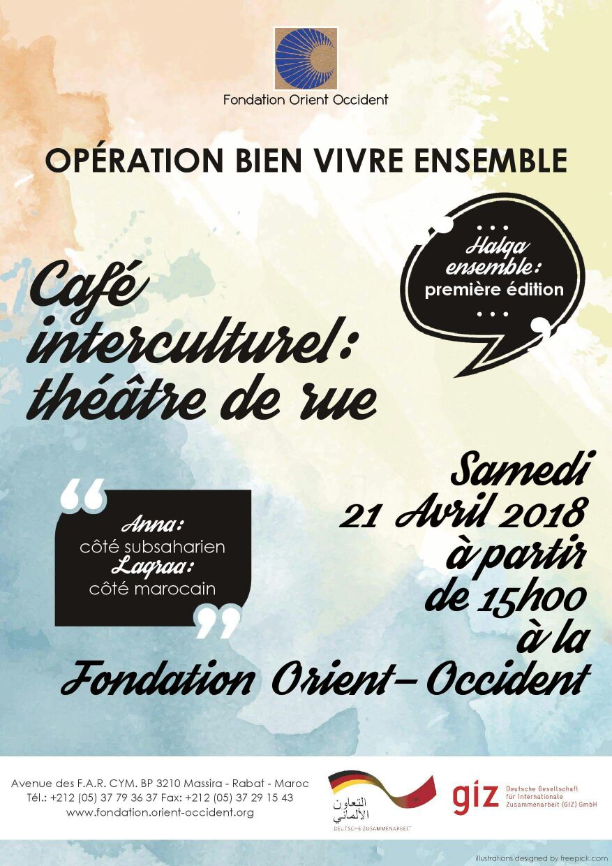 Intercultural Cafe and Street Theatre – on the 21st of April at the Fondation Orient-Occident in Rabat